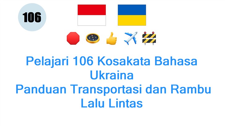 Pelajari 106 Kosakata Bahasa Ukraina: Panduan Transportasi dan Rambu Lalu Lintas